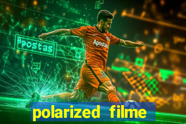 polarized filme completo dublado